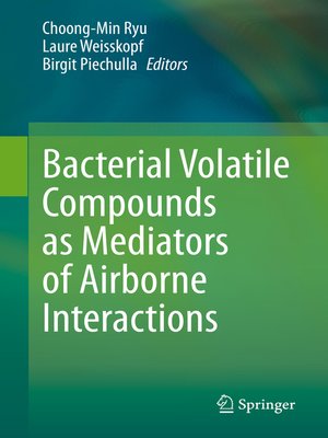 cover image of Bacterial Volatile Compounds as Mediators of Airborne Interactions